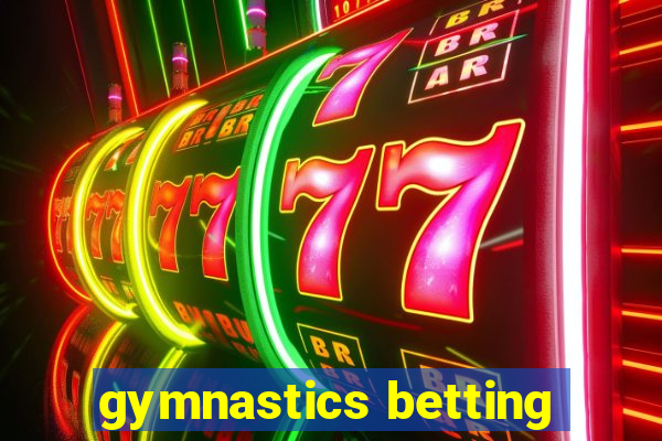 gymnastics betting